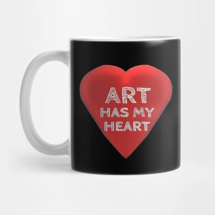 Art Has My Heart Art Lover Statement (Smaller Design) Mug